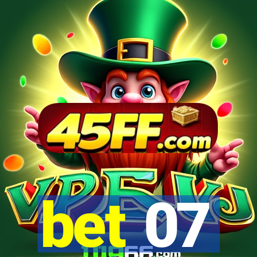 bet 07